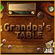 Grandpa's Table game