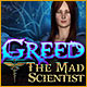 Greed: The Mad Scientist game