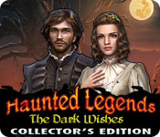 Haunted Legends: The Dark Wishes Collector's Edition