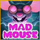 Mad Mouse game