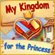 My Kingdom for the Princess game