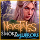 Nevertales: Smoke and Mirrors game