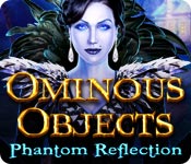 Ominous Objects: Phantom Reflection