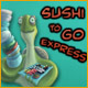 Sushi To Go Express game