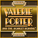 Valerie Porter and the Scarlet Scandal game