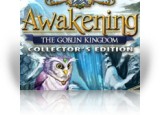 Awakening: The Goblin Kingdom Collector's Edition