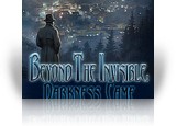 Beyond the Invisible: Darkness Came