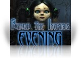 Beyond the Invisible: Evening