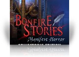 Bonfire Stories: Manifest Horror Collector's Edition