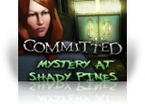 Committed: Mystery at Shady Pines