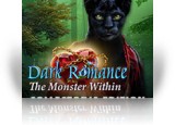 Dark Romance: The Monster Within Collector's Edition