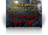 Dark Tales: Edgar Allan Poe's The Mystery of Marie Roget Collector's Edition