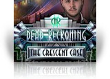 Dead Reckoning: The Crescent Case Collector's Edition