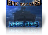Epic Escapes: Dark Seas