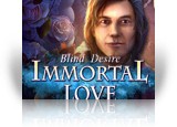 Immortal Love: Blind Desire
