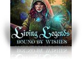 Living Legends: Bound by Wishes Collector's Edition