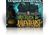 Mystery Case Files: Return to Ravenhearst Original Soundtrack