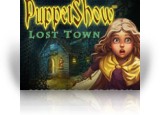 PuppetShow: Lost Town Collector's Edition