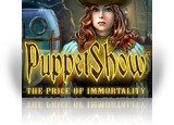 PuppetShow: The Price of Immortality Collector's Edition