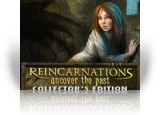Reincarnations: Uncover the Past Collector's Edition