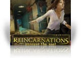 Reincarnations: Uncover the Past