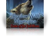 Shadow Wolf Mysteries: Curse of the Full Moon Collector's Edition