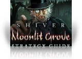Shiver: Moonlit Grove Strategy Guide