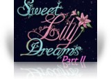 Sweet Lily Dreams: Chapter II