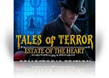 Tales of Terror: Estate of the Heart Collector's Edition