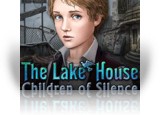 The Lake House: Children of Silence