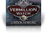 Vermillion Watch: London Howling